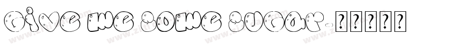 give me some sugar字体转换